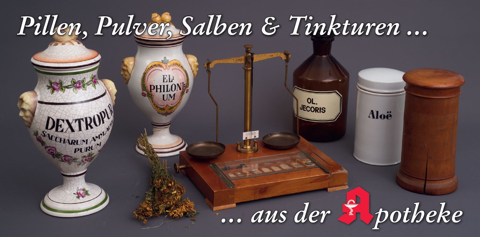 Virtueller Rundgang: „Pillen, Pulver, Salben und Tinkturen... aus der Apotheke“