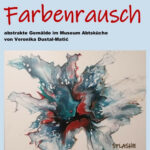 Gemäldeausstellung "Farbenrausch" von Veronika Dustal-Matic im Museum